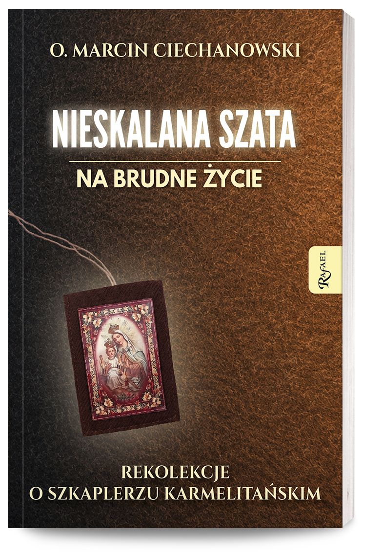 Nieskalana szata na brudne życie - nowa książka o szkaplerzu